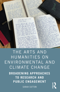 Imagen de portada: The Arts and Humanities on Environmental and Climate Change 1st edition 9780367491451