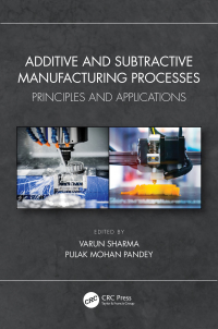 表紙画像: Additive and Subtractive Manufacturing Processes 1st edition 9781032054513