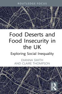 Imagen de portada: Food Deserts and Food Insecurity in the UK 1st edition 9781032026756