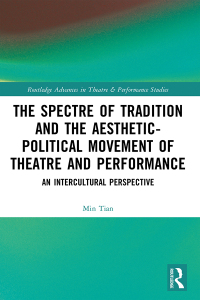 Imagen de portada: The Spectre of Tradition and the Aesthetic-Political Movement of Theatre and Performance 1st edition 9781032146959