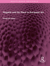 Imagen de portada: Hogarth and his Place in European Art 1st edition 9781032359298