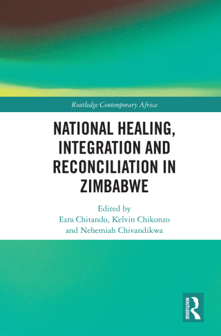 Cover image: National Healing, Integration and Reconciliation in Zimbabwe 1st edition 9781032176178