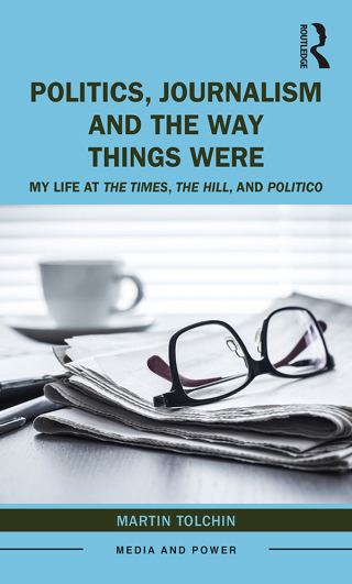 Imagen de portada: Politics, Journalism, and The Way Things Were 1st edition 9780367423520