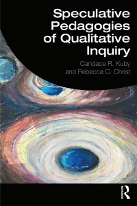 Omslagafbeelding: Speculative Pedagogies of Qualitative Inquiry 1st edition 9780367250461