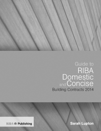 Cover image: Guide to the RIBA Domestic and Concise Building Contracts 2014 1st edition 9781859465455