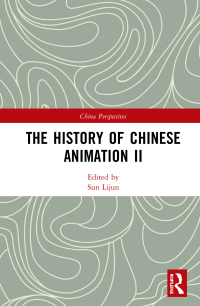 Titelbild: The History of Chinese Animation II 1st edition 9780367427757