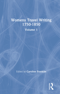 Cover image: Womens Travel Writing 1750-1850 1st edition 9780415320351