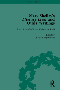 Cover image: Mary Shelley's Literary Lives and Other Writings, Volume 3 1st edition 9781138755017