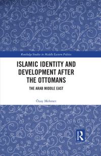 Cover image: Islamic Identity and Development after the Ottomans 1st edition 9781032215679