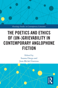 Titelbild: The Poetics and Ethics of (Un-)Grievability in Contemporary Anglophone Fiction 1st edition 9781032389769