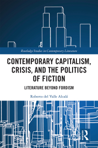 Imagen de portada: Contemporary Capitalism, Crisis, and the Politics of Fiction 1st edition 9781032240015