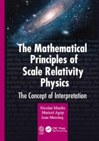 Omslagafbeelding: The Mathematical Principles of Scale Relativity Physics 1st edition 9780367349349