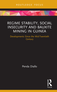 Immagine di copertina: Regime Stability, Social Insecurity and Bauxite Mining in Guinea 1st edition 9780367252113