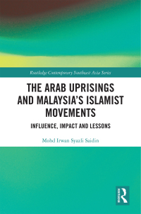 Imagen de portada: The Arab Uprisings and Malaysia’s Islamist Movements 1st edition 9780367423551