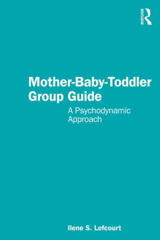 Cover image: Mother-Baby-Toddler Group Guide 1st edition 9781032351391
