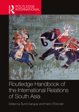 Cover image: Routledge Handbook of the International Relations of South Asia 1st edition 9781032578569