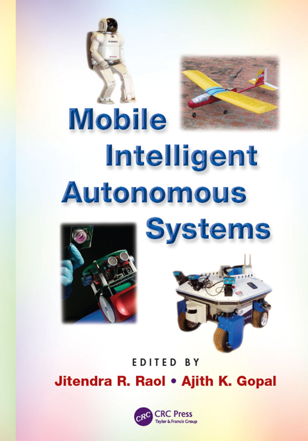Mobile Intelligent Autonomous Systems 1st Edition