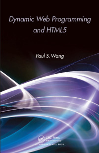 Cover image: Dynamic Web Programming and HTML5 1st edition 9781138436152