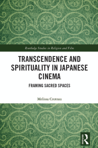 Imagen de portada: Transcendence and Spirituality in Japanese Cinema 1st edition 9781032361833