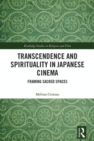 صورة الغلاف: Transcendence and Spirituality in Japanese Cinema 1st edition 9781032361833