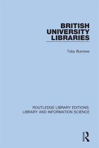 Cover image: British University Libraries 1st edition 9780367361297
