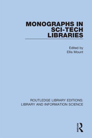 表紙画像: Monographs in Sci-Tech Libraries 1st edition 9780367363758