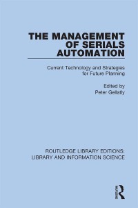 صورة الغلاف: The Management of Serials Automation 1st edition 9780367418236