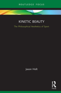 Cover image: Kinetic Beauty 1st edition 9780367335328