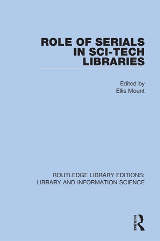 صورة الغلاف: Role of Serials in Sci-Tech Libraries 1st edition 9780367363291