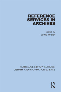 Cover image: Reference Services in Archives 1st edition 9780367372040