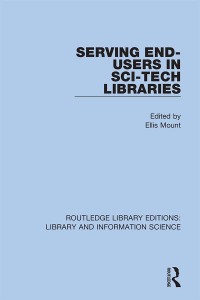 Cover image: Serving End-Users in Sci-Tech Libraries 1st edition 9780367364410