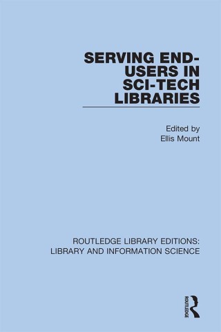 表紙画像: Serving End-Users in Sci-Tech Libraries 1st edition 9780367364410