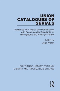 Cover image: Union Catalogues of Serials 1st edition 9780367371968