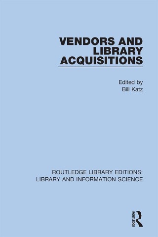 Cover image: Vendors and Library Acquisitions 1st edition 9780367375164