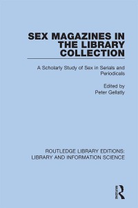 表紙画像: Sex Magazines in the Library Collection 1st edition 9780367418038