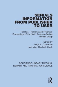 Cover image: Serials Information from Publisher to User 1st edition 9780367431532