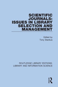 Cover image: Scientific Journals: Issues in Library Selection and Management 1st edition 9780367433291