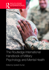 Cover image: The Routledge International Handbook of Military Psychology and Mental Health 1st edition 9780367237066