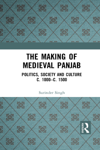 Cover image: The Making of Medieval Panjab 1st edition 9781032654409