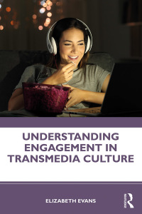 صورة الغلاف: Understanding Engagement in Transmedia Culture 1st edition 9781138632790