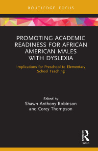 表紙画像: Promoting Academic Readiness for African American Males with Dyslexia 1st edition 9781032239675