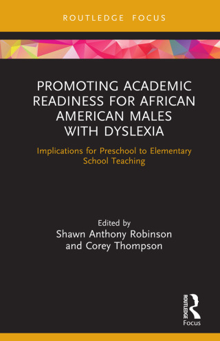Cover image: Promoting Academic Readiness for African American Males with Dyslexia 1st edition 9781032239675