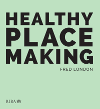 Immagine di copertina: Healthy Placemaking 1st edition 9781859468838