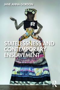 Imagen de portada: Statelessness and Contemporary Enslavement 1st edition 9780367358532