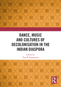 表紙画像: Dance, Music and Cultures of Decolonisation in the Indian Diaspora 1st edition 9781032084107