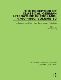 Cover image: The Reception of Classical German Literature in England, 1760-1860, Volume 10 1st edition 9780367820152