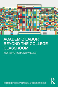 Omslagafbeelding: Academic Labor Beyond the College Classroom 1st edition 9780367313227