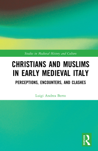 Imagen de portada: Christians and Muslims in Early Medieval Italy 1st edition 9781032083445