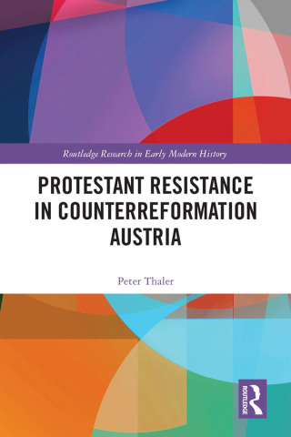 Omslagafbeelding: Protestant Resistance in Counterreformation Austria 1st edition 9781032173658