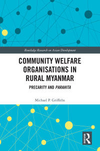 Cover image: Community Welfare Organisations in Rural Myanmar 1st edition 9781032084763